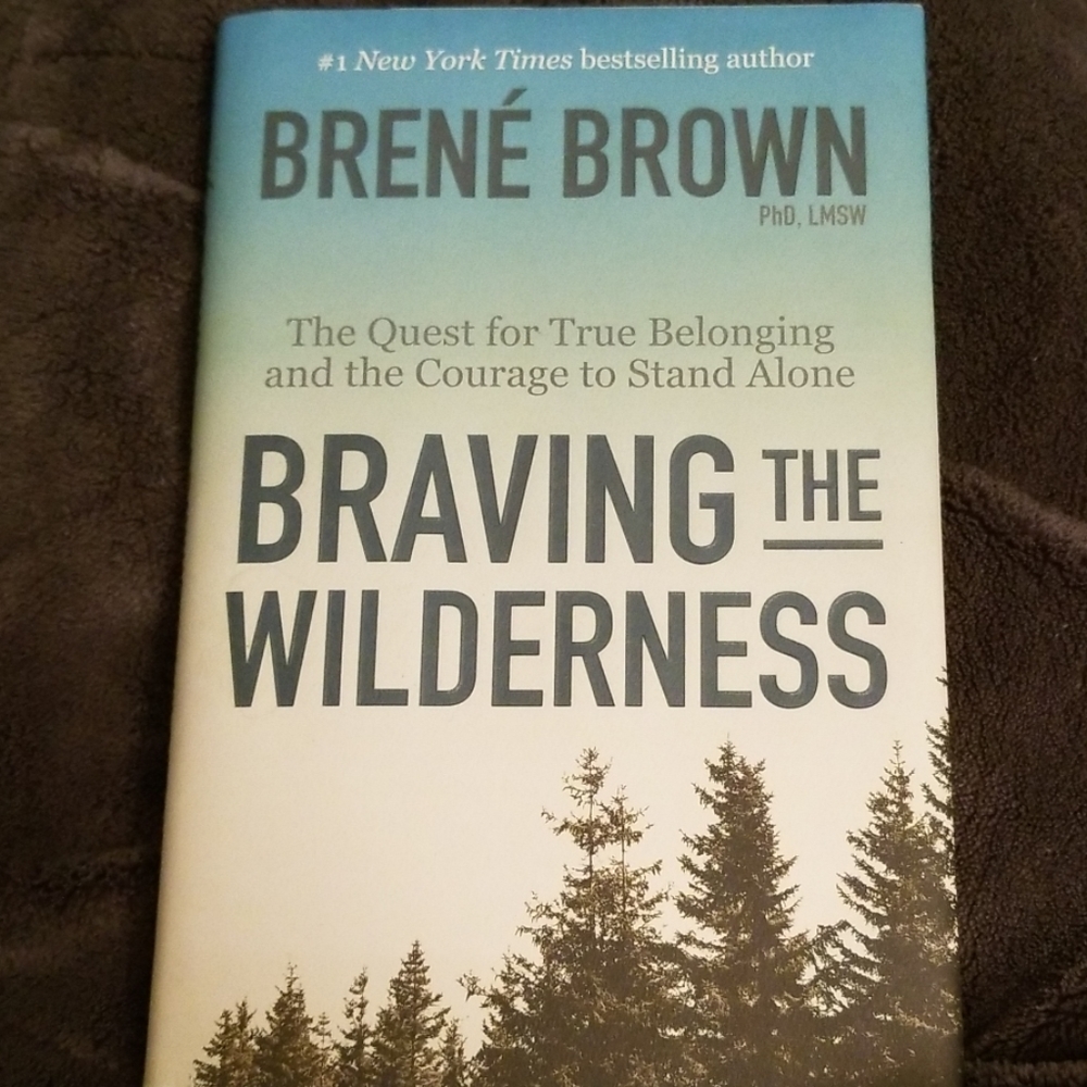 Braving the Wilderness by Brene Brown